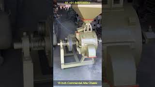 commercial atta chakki M  8487036644 flourmillmachine commercialkitchen flourmilling [upl. by Mathews]