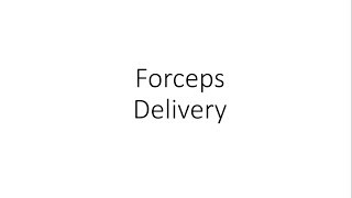 Forceps Delivery  Obstetrics [upl. by Fabyola]