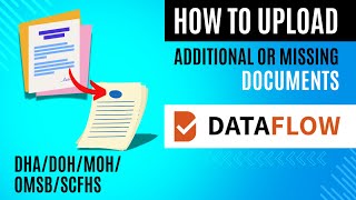 Dataflow Report  How to upload Additional or Missing Documents DHA  DOH  MOH  OMSBSCFHS more [upl. by Llednav]