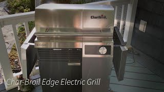 CharBroil Edge Electric Grill  First Impressions [upl. by Hagi679]