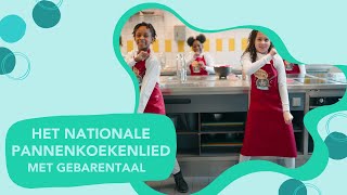 Het Nationale Pannenkoeklied met gebarentaal [upl. by Inram]