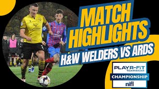 MATCH HIGHLIGHTS HampW Welders vs Ards Saturday November 18th 2023 [upl. by Ursa]