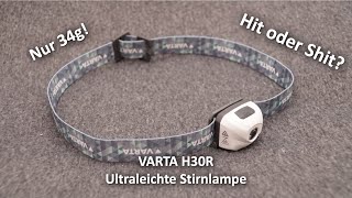 VARTA H30R ultraleichte Stirnlampe ultralight Headlamp Review Test Erfahrungen nach 2 Jahren MWH [upl. by Oigres]