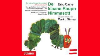 Eric Carle Die kleine Raupe Nimmersatt  Hörbuch BayerischÖsterreichisch [upl. by Atteuqcaj]