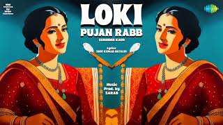 LOKI PUJAN RABB  SURINDER KAUR x SARAB heresarab [upl. by Wincer]