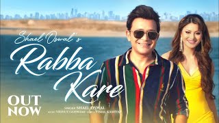 RABBA KARE FULL VIDEO SHAEL OSWAL URVASHI RAUTELA 2024 [upl. by Soigroeg6]