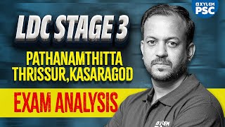 LDC Exam Analysis  Stage 3  LDC Pathanamthitta Thrissur Kasaragod  Xylem PSC [upl. by Ahsila]