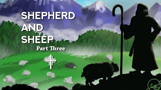 Shepherd and Sheep Part Three [upl. by Oiramad772]