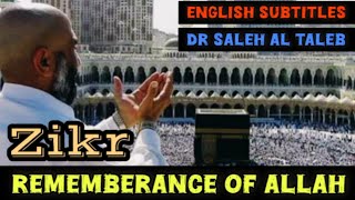 English Subtitles ZIKR Rememberance of Allah Dr Saleh Al Talib [upl. by Patten]