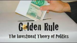 Golden Rule The Investment Theory of Politics whole documentary [upl. by Nomae]