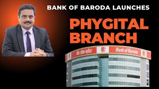 Bank of Baroda Launches Phygital Branch  What is a Phygital Branch [upl. by Lawley13]