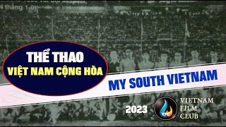 My South Vietnam Part 6  Thể Thao Việt Nam Cộng Hòa [upl. by Austin]