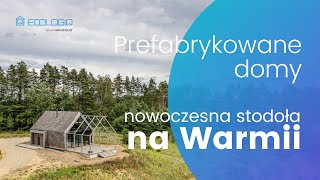 Nowoczesna Stodoła na Warmii Domy drewniane prefabrykacja i ekologia  Ecologiq by Ekoinbud 🌳 [upl. by Eelrak205]