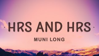 Muni Long  Hrs And Hrs Lyrics [upl. by Holms]