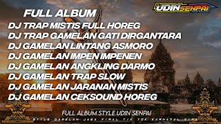 DJ GAMELAN JAWA MISTIS SLOW BASS FULL ALBUM X STYLE JARANAN X PARGOY  trap gamelan HOREGG [upl. by Berton]