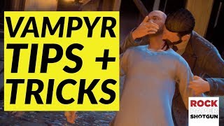 10 Vampyr Tips And Tricks To Rule The Night [upl. by Radmilla356]