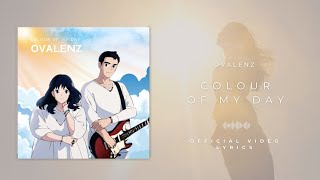 Ovalenz  Colour of My Day Official Video Lyrics [upl. by Jaddo]