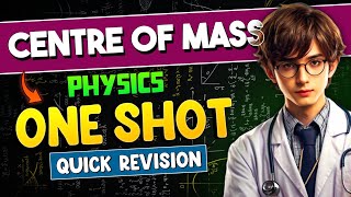 Centre Of Mass ONE SHOT in 15 Minutes Trick Physics Class 11 One shot For NEET  NEET PHYSICS [upl. by Nannie]