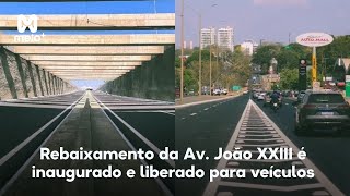 Rebaixamento da Av João XXIII é inaugurado e liberado para tráfego de veículos [upl. by Erl883]