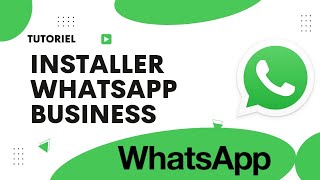 Comment installer WhatsApp business sur Android dernière version [upl. by Columbyne]