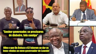 Olha o que Da Beleza e K2 falaram ao dar as boasvindas ao novo governador de Luanda [upl. by Limay]