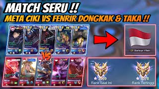 Match Seru META CIKI Vs FENRIR DONGKAK amp TAKA VILLAIN  Party Top 4 Global Rank 5000 Bintang 😱 [upl. by Monica892]