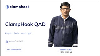 ClampHook QAD  Physics  Geometrical Optics  Reflection of Light  Ram Tiwari Sir [upl. by Dee Dee345]