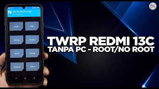 Cara Cepat Install TWRP Redmi 13C Tanpa PC  Bisa di Semua Versi MIUI dan HyperOS [upl. by Nuri]