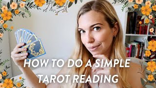 How to do a Simple Tarot Reading  Tarot for Beginners [upl. by Kelley]