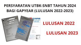 PERSYARATAN UTBKSNBT TAHUN 2024 BAGI GAPYEAR BAGI LULUSAN 20222023 [upl. by Thorlie]