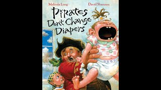 Pirates Dont Change Diapers  By Melinda Long amp David Shannon [upl. by Firestone815]