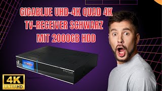 GigaBlue UHD 4K Quad 4K TV Receiver schwarz 2000GB HDD Funktionen Vorteile Nachteile Bewertungen [upl. by Enyrehtak324]