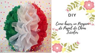 COMO HACER POMPON DE PAPEL DE CHINA TRICOLOR  DIY  Fiesta Ideas y Mas [upl. by Bloomer]