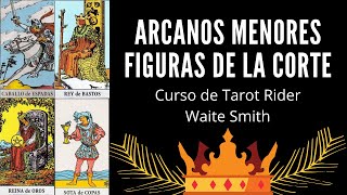 ARCANOS MENORES SOTA CABALLERO REINA Y REY  Curso de Tarot online gratuito Rider Waite Smith [upl. by Fricke815]