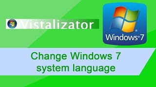 How to Change Windows 7 system language with Vistalizator 1080p [upl. by Airetal]