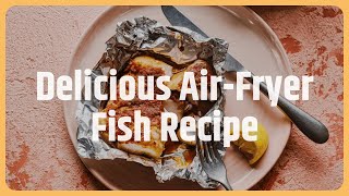 Airfryer fish in foil recipe [upl. by Hilten242]