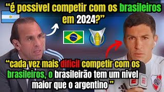 quottá difícil competir com os brasileiros em 2024quot nacho falou do nivel do brasileirão na argentina [upl. by Namref]