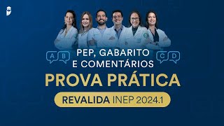 PEP Gabarito e Comentários Prova Prática Revalida INEP 20241 [upl. by Inatirb]