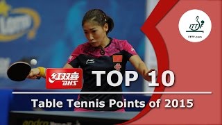 ITTF Top 10 Table Tennis Points of 2015 presented by DHS [upl. by Delfeena]