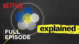 Explained    FULL EPISODE  Netflix [upl. by Licec]