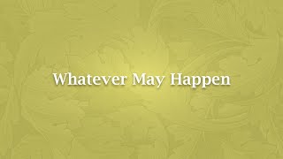 Whatever May Happen  NS 288 [upl. by Greenquist729]