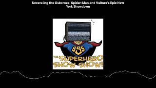 Unraveling the Osbornes SpiderMan and Vultures Epic New York Showdown  The Superhero Show Show [upl. by Airekahs]