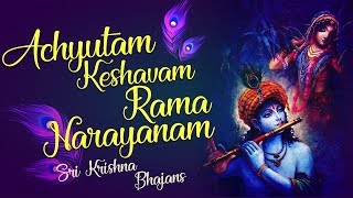 Achyutam Keshavam Rama Narayanam with Lyrics  Very Beautiful Krishna Bhajans  Krishna Songs [upl. by Stacy]