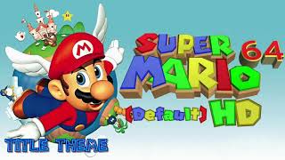 Super Mario 64 Title Theme Default HD [upl. by Yssac]