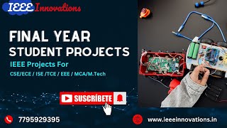 Final Year IEEE Projects 2024  BE  BTech amp MTech Projects  IEEE Projects In YelahankaBangalore [upl. by Draude]