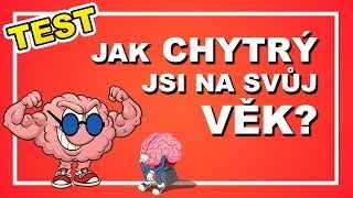 TEST  Jsi dostatečně chytrý na svůj věk [upl. by Norha]