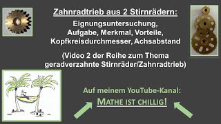 Zahnradtrieb aus 2 Stirnrädern Eignung untersuchen Aufgabe Merkmal Vorteile AchsabstandVideo 2 [upl. by Sigismundo107]