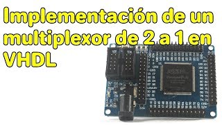 Implementación en VHDL de un multiplexor de 2 a 1 [upl. by Attirehs]