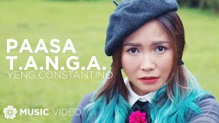 Paasa TANGA  Yeng Constantino Music Video [upl. by Anomar]