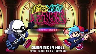 FNF Indie Cross  Burning in Hell Metal Remix by NyxTheShield [upl. by Child]